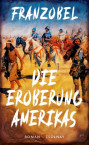 Die Eroberung Amerikas Die Eroberung Amerikas