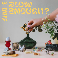 Album: Am I slow enough Album: Am I slow enough