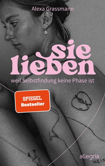 sie lieben: weil Selbstfindung keine Phase ist