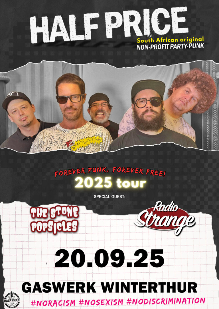 Half Price (ZA) // Radio Strange (CH) // The Stone Popsicles (CH)