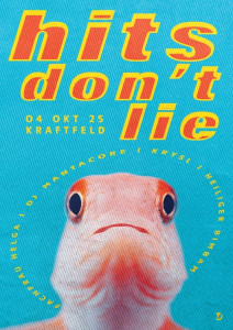 Hits don’t lie, Fachfrau Helga, Dj Mantacore, Krysl, Heiliger Bimbam