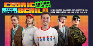 +++ausverkauft+++ Cedric Schild – I de Videos bini lustiger +++ausverkauft+++ Cedric Schild – I de Videos bini lustiger