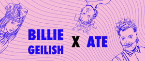 Billie GEILish X Ate