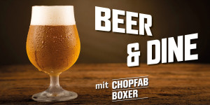 Beer & Dine mit Chopfab Boxer
