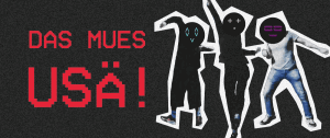 Das Mues Usä!
