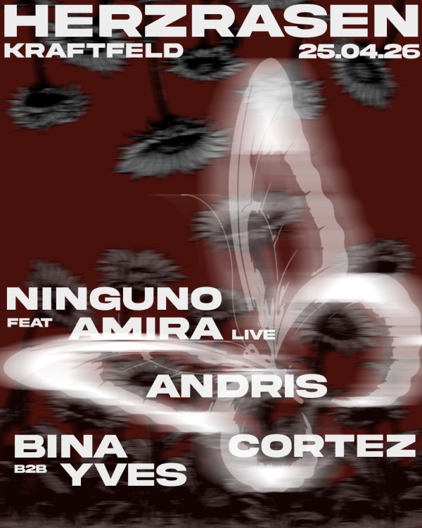 Herzrasen, Ninguno &amp;amp;amp;amp;amp;amp;amp;amp;amp; Am1ra Live (Winti), Cortez, Bina b2b Yves, Andris